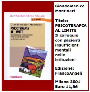 Psicoterapia al limite. Il colloquio con pazienti insufficienti mentali nelle istituzioni di Giandomenico Montinari